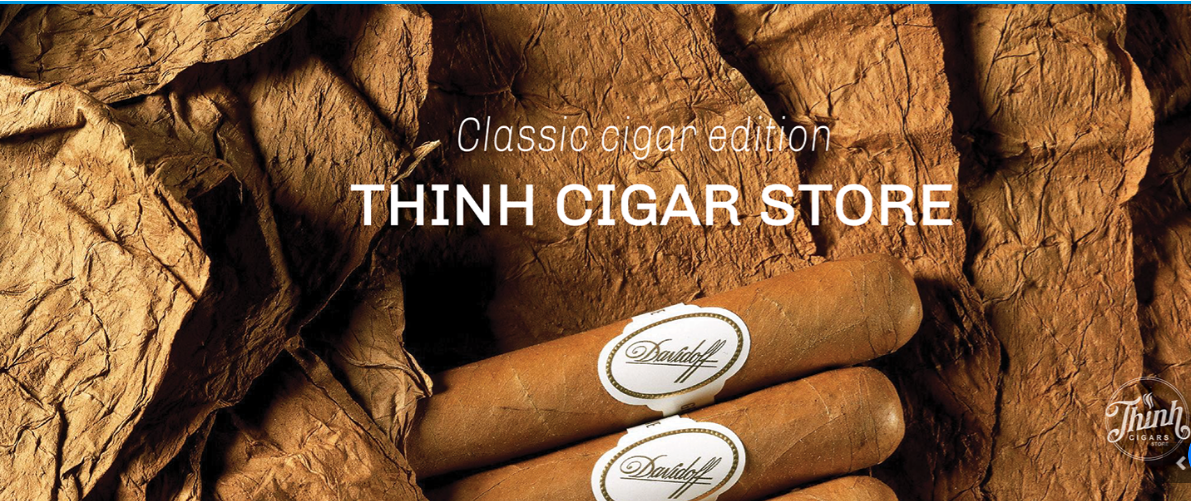 Thinhstore - cái tên rất quen thuộc với giới yêu xì gà lựa chọn xì gà